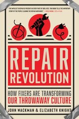 Repair Revolution: How Fixers Are Transforming Our Throwaway Culture hind ja info | Arhitektuuriraamatud | kaup24.ee