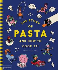 Story of Pasta and How to Cook It! hind ja info | Retseptiraamatud | kaup24.ee