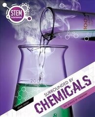 Surrounded By Chemicals: The Science of Chemistry цена и информация | Книги для подростков и молодежи | kaup24.ee