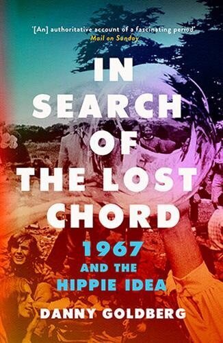 In Search of the Lost Chord: 1967 and the Hippie Idea цена и информация | Ajalooraamatud | kaup24.ee