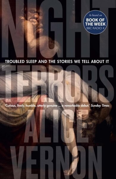 Night Terrors: Troubled Sleep and the Stories We Tell About It hind ja info | Ühiskonnateemalised raamatud | kaup24.ee