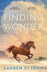Finding Wonder: From the internationally bestselling author of The One Dollar Horse Main цена и информация | Книги для подростков и молодежи | kaup24.ee