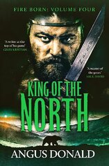 King of the North: A Viking saga of battle and glory hind ja info | Fantaasia, müstika | kaup24.ee