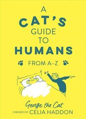 Cat's Guide to Humans: From A to Z цена и информация | Книги о питании и здоровом образе жизни | kaup24.ee