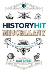 History Hit Miscellany of Facts, Figures and Fascinating Finds цена и информация | Поэзия | kaup24.ee