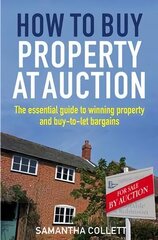 How To Buy Property at Auction: The Essential Guide to Winning Property and Buy-to-Let Bargains цена и информация | Самоучители | kaup24.ee