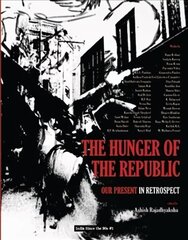 Hunger of the Republic - Our Present in Retrospect hind ja info | Ajalooraamatud | kaup24.ee