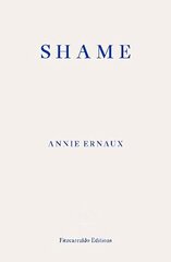 Shame - WINNER OF THE 2022 NOBEL PRIZE IN LITERATURE цена и информация | Биографии, автобиогафии, мемуары | kaup24.ee