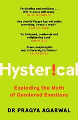 Hysterical: Exploding the Myth of Gendered Emotions Main цена и информация | Книги по социальным наукам | kaup24.ee