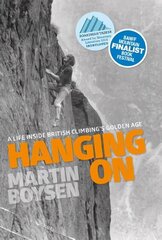 Hanging on: A life inside British climbing's golden age hind ja info | Elulooraamatud, biograafiad, memuaarid | kaup24.ee