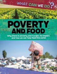 What Can We Do?: Poverty and Food hind ja info | Noortekirjandus | kaup24.ee