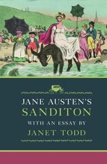 Jane Austen's Sanditon: With an Essay by Janet Todd hind ja info | Ajalooraamatud | kaup24.ee