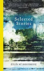 Selected Stories: EIliS Ni Dhuibhne цена и информация | Фантастика, фэнтези | kaup24.ee