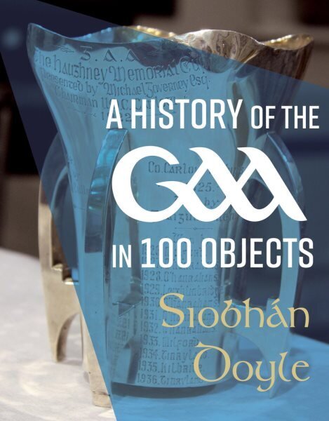 History of the GAA in 100 Objects hind ja info | Ajalooraamatud | kaup24.ee