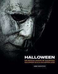 Halloween: The Official Making of Halloween, Halloween Kills and Halloween Ends цена и информация | Книги об искусстве | kaup24.ee