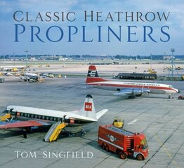 Classic Heathrow Propliners цена и информация | Путеводители, путешествия | kaup24.ee