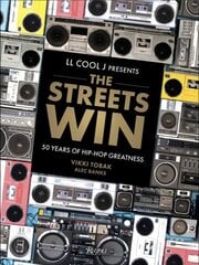 LL COOL J Presents The Streets Win: 50 Years of Hip-Hop Greatness hind ja info | Kunstiraamatud | kaup24.ee
