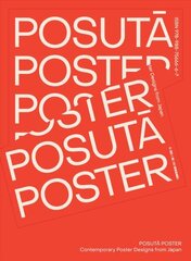 POSUTA POSTER: Contemporary Poster Designs from Japan hind ja info | Kunstiraamatud | kaup24.ee