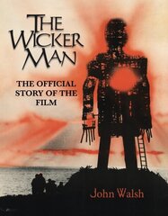 Wicker Man: The Official Story of the Film цена и информация | Книги об искусстве | kaup24.ee