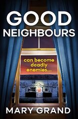 Good Neighbours: The BRAND NEW page-turning psychological mystery from Mary Grand цена и информация | Фантастика, фэнтези | kaup24.ee