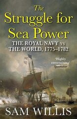 Struggle for Sea Power: The Royal Navy vs the World, 1775-1782 Main hind ja info | Ajalooraamatud | kaup24.ee