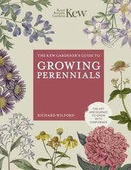 Kew Gardener's Guide to Growing Perennials New Edition hind ja info | Aiandusraamatud | kaup24.ee