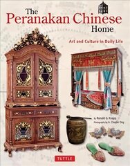 Peranakan Chinese Home: Art and Culture in Daily Life цена и информация | Книги об искусстве | kaup24.ee
