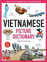 Vietnamese Picture Dictionary: Learn 1,500 Vietnamese Words and Expressions - For Visual Learners of All Ages (Includes Online Audio) цена и информация | Пособия по изучению иностранных языков | kaup24.ee