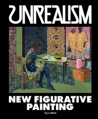 Unrealism: New Figurative Painting hind ja info | Kunstiraamatud | kaup24.ee