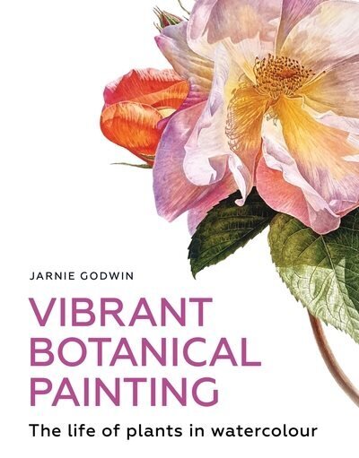 Vibrant Botanical Painting: The Life of Plants in Watercolour цена и информация | Kunstiraamatud | kaup24.ee