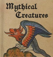 Mythical Creatures цена и информация | Книги об искусстве | kaup24.ee