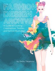 Fashion Design Archive: A Guide to Clothing Construction, Textiles, and Fashion Illustration цена и информация | Книги об искусстве | kaup24.ee