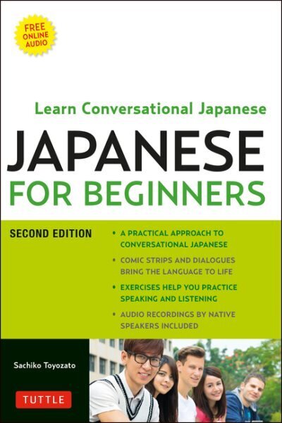 Japanese for Beginners: Learning Conversational Japanese - Second Edition (Includes Online Audio), 2nd Revised edition hind ja info | Võõrkeele õppematerjalid | kaup24.ee