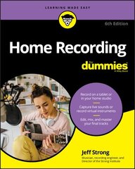 Home Recording For Dummies, 6th edition hind ja info | Kunstiraamatud | kaup24.ee