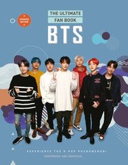 BTS - The Ultimate Fan Book: Experience the K-Pop Phenomenon! Updated цена и информация | Книги об искусстве | kaup24.ee