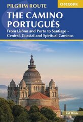 The Camino Portugues: From Lisbon and Porto to Santiago - Central, Coastal and Spiritual Caminos, 2nd Revised edition hind ja info | Reisiraamatud, reisijuhid | kaup24.ee