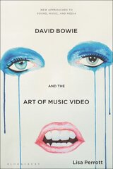 David Bowie and the Art of Music Video цена и информация | Книги об искусстве | kaup24.ee