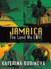 Jamaica: The Land We Love цена и информация | Путеводители, путешествия | kaup24.ee