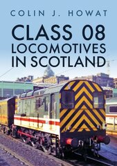 Class 08 Locomotives in Scotland цена и информация | Путеводители, путешествия | kaup24.ee