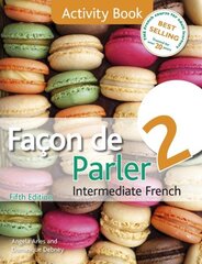 Facon de Parler 2 5ED: Activity Book 5th edition, Facon de Parler 2 5ED Activity Book цена и информация | Пособия по изучению иностранных языков | kaup24.ee