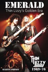 Emerald: Thin Lizzy's Golden Era hind ja info | Kunstiraamatud | kaup24.ee