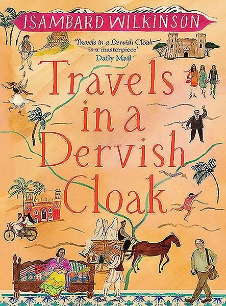 Travels in a Dervish Cloak цена и информация | Reisiraamatud, reisijuhid | kaup24.ee