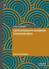 Confrontation in Academic Communication цена и информация | Пособия по изучению иностранных языков | kaup24.ee