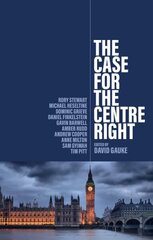 The Case for the Centre Right hind ja info | Ühiskonnateemalised raamatud | kaup24.ee