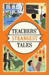 Teachers' Strangest Tales hind ja info | Ühiskonnateemalised raamatud | kaup24.ee