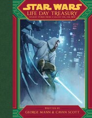 Star Wars Life Day Treasury: Holiday Stories From a Galaxy Far, Far Away hind ja info | Noortekirjandus | kaup24.ee