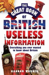 Great Book of British Useless Information цена и информация | Фантастика, фэнтези | kaup24.ee