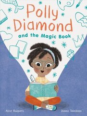Polly Diamond and the Magic Book: Book 1 цена и информация | Книги для подростков и молодежи | kaup24.ee