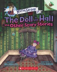 The Doll in the Hall and Other Scary Stories: An Acorn Book (Mister Shivers #3) hind ja info | Noortekirjandus | kaup24.ee