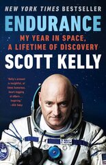 Endurance: My Year in Space, A Lifetime of Discovery цена и информация | Биографии, автобиогафии, мемуары | kaup24.ee